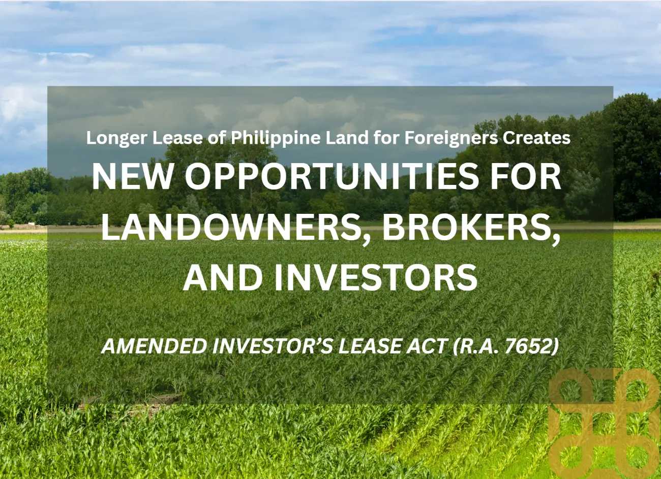 Longer Lease of Philippine Land for Foreigners Creates New Opportunities for Landowners, Brokers, and Investors